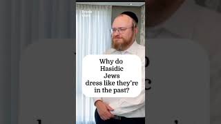 Why do Hasidic Jews dress as if they are in the past [upl. by Ahsille]