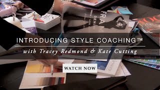 Introducing Style Coaching™ with Tracey Redmond amp Kate Cutting [upl. by Assej]