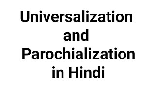 Universalization and Parochialization [upl. by Adnohsar]