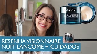 Resenha Visionnaire Nuit  Lancôme Love Your Age [upl. by Adidnere]