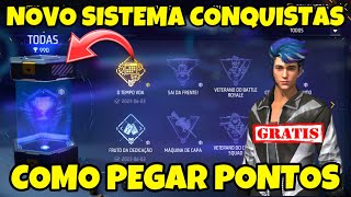 COMO FUNCIONA NOVO SISTEMA DE CONQUISTAS E COMO PEGAR PONTOS E TROCAR POR PRÊMIOS GRÁTIS FREE FIRE [upl. by Teador]