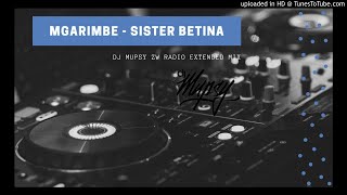 Mgarimbe ft DJ Jabu  Sister Betina 2020 DJ Mupsy Clean Radio Extended Remake [upl. by Eniamurt]