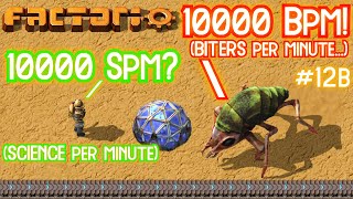 10000 SPM Biters ON 12b  Lets LEGITIMALLY switch off the biters and enable PEACEFUL mode [upl. by Fiel]