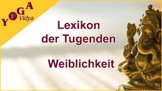 Weiblichkeit  Spirituelles Leben im Alltag [upl. by Eelirem]