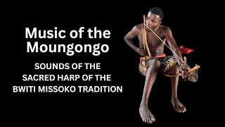 Bwiti Music the Moungongo the onestring harp of the Bwiti Missoko [upl. by Kaz]