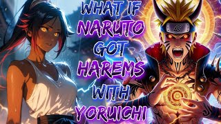 What if Naruto Got Harems With Yoruichi [upl. by Nahsor]