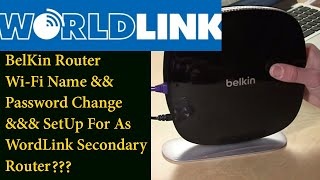 How to Configure BelKin Router configuration for Worldlink Internet 2020Worldlink wifi काे setting [upl. by Armat]