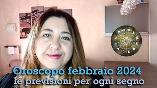 OROSCOPO FEBBRAIO 2024  Le previsioni per ogni segno [upl. by Blain220]