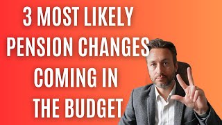 The 3 Most Likely Pension Changes Coming In The Upcoming Budget [upl. by Leonidas]