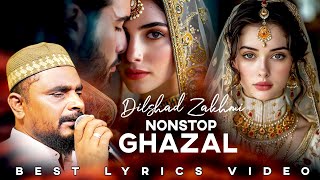 Dilshad zakhmi Nonstop Ghazal 2024  Hindi Sad Ghazal  Latest Ghazal [upl. by Spearing]