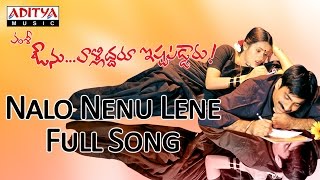 Nalo Nenu Lene Full Song Avunu Validdharu Istapaddaru Movie  Ravi Teja Kalyani [upl. by Ehsrop180]