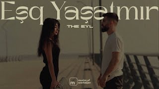 The Eyl  Eşq Yaşatmır Prodby Akshinmusic [upl. by Ecidnarb]