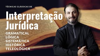 5 Métodos ou técnicas de interpretação gramatical lógico sistemático histórico e teleológico [upl. by Akire605]