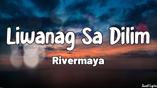 Liwanag Sa Dilim Lyrics  Rivermaya [upl. by Ecirtael130]