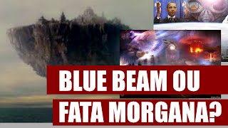 BLUE BEAM OU FATA MORGANA [upl. by Argela]