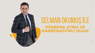 RABBENÂ ÂTİNA VE RABBENAĞFİRLİ DUASI  NAMAZ DUALARI [upl. by Adam]