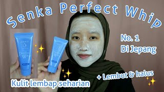 REVIEW SENKA PERFECT WHIP ORIGINAL  wow lembut bgt [upl. by Nils]