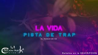 Pista de Trap  La Vida ✓Sould ✅ El Manso RD ® [upl. by Garrity847]