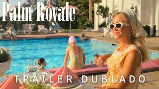 Palm Royale  Trailer Dublado [upl. by Zenger]