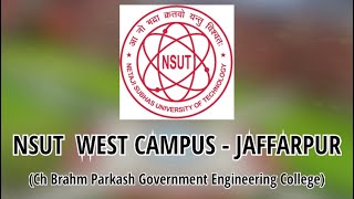 NSUTNSIT West Campus Jaffarpur   Campus Tour [upl. by Rivard]