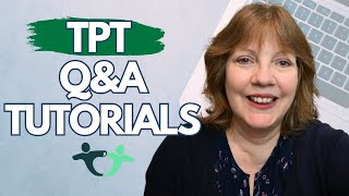 TEACHERS PAY TEACHERS SELLER TUTORIALS  TPT QampA TIDBITS [upl. by Ho]