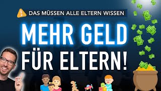 MEHR Geld für Familien DAS müssen JETZT alle Eltern wissen [upl. by Enalda]