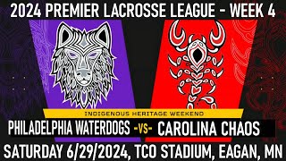 2024 PLL Week 4 Philadelphia Waterdogs vs Carolina Chaos Full Game 62924 Premier Lacrosse League [upl. by Kalikow]