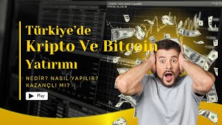 Türkiye’de Kripto Para Yatırımı Güvenli ve Kazançlı Adımlar [upl. by Baelbeer]