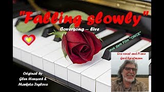 quotFALLING SLOWLYquot  Cover LIVE [upl. by Negyam]