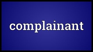 Complainant Meaning [upl. by Sterne495]