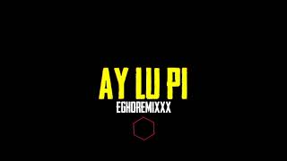 AY LU PI  DieghoMado Remixxx  PARTY DISTAN [upl. by Margaret959]