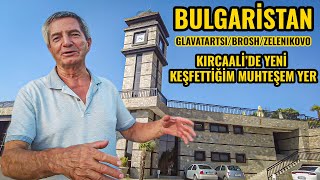 Bulgaristan Kırcaalide Yeni Keşfettiğim Süper Tatil Köyü  Bulgaristan Köyleri Gezisi [upl. by Mateusz]