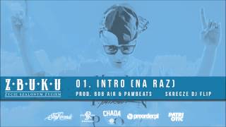 ZBUKU  Intro Na raz [upl. by Loar]