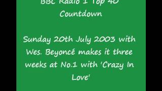 BBC Radio 1 Top 40 Countdown  Sunday 20th July 2003  Beyonce [upl. by Airtap822]