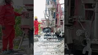 MUKUBA BOREHOLES 0963699999 Kitwe Copperbelt Zambia One of the Best Boreholes Drilling Company [upl. by Ruhnke]