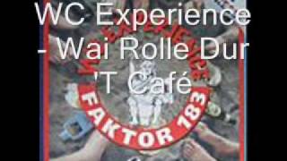 WC Experience  Wai Rolle Dur T Café [upl. by Oetam]