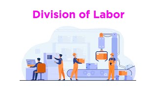 Specialization and Division of Labor [upl. by Hendon844]