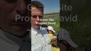 Grave Site Prophet David Terrell [upl. by Imorej]