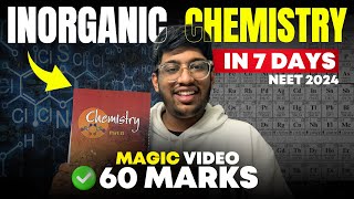 Inorganic Chemistry in 7 days🔥 Magic Video  NEET 2024 [upl. by Tegan]