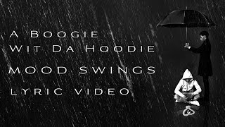 A Boogie Wit Da Hoodie  Mood Swings LYRICS [upl. by Berl]