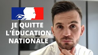 JE QUITTE LÉDUCATION NATIONALE [upl. by Adnilak452]