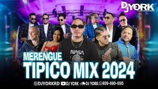 Tipico Mix  2024 Los Mas Pegado Dj York Excelecia En Mezcla [upl. by Otinauj]