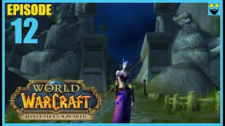 Lets Play World of Warcraft Mysteries of Azeroth Turtle WoW  High Elf Mage Part 12 Chill Gameplay [upl. by Eloken]