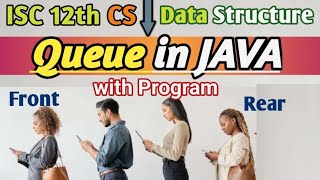 Part 2 Ch  Data Structure  Queue Operations and Queue Program  ISC 12th Computer Science [upl. by Ayifas422]