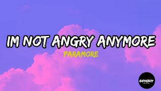 Im Not Angry Anymore  Paramore Slowed Loop Lyrics [upl. by Ynots]