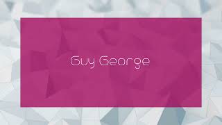 Guy George  appearance [upl. by Ansell]