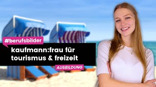 Kaufmannfrau für Tourismus und Freizeit  Ausbildungsberufe erklärt [upl. by Annauqaj]