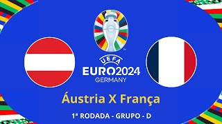 AO VIVO  Áustria X França   Euro 2024   Grupo  D [upl. by Behre]