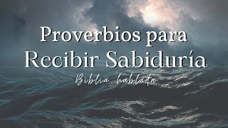 Proverbios para recibir sabiduría de parte de Dios  Biblia hablada Jesus Dios devocional [upl. by Ainolopa]