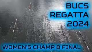 BUCS Regatta 2024  Womens Championship 8 Final [upl. by Rezeile]